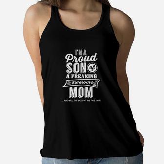 I Am A Proud Son Of A Freaking Awesome Mom Mother Funny Gift Ladies Flowy Tank - Seseable