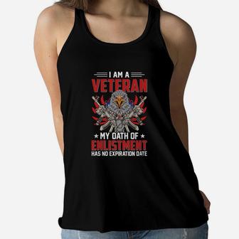 I Am A Veteran My Oath Of Enlistment Has No Expiration Date Eagle Women Flowy Tank - Seseable