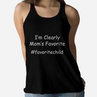 I Am Clearly Moms Favorite Funny Favorite Ladies Flowy Tank - Seseable