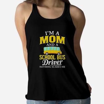 I Am Mom And School Bus Driver Funny Bus Driver Gift Ladies Flowy Tank - Seseable