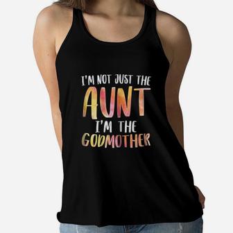 I Am Not Just The Aunt I Am The Godmother For Auntie Ladies Flowy Tank - Seseable