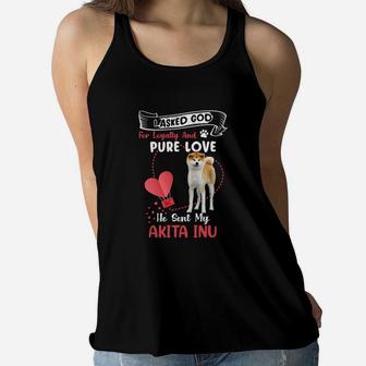 I Asked God For Loyalty And Pure Love He Sent My Akita Inu Funny Dog Lovers Women Flowy Tank - Seseable