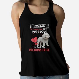 I Asked God For Loyalty And Pure Love He Sent My Bichons Frise Funny Dog Lovers Women Flowy Tank - Seseable