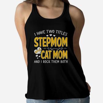I Have Two Titles Stepmom And Cat Mom Thanksgiving Ladies Flowy Tank - Seseable