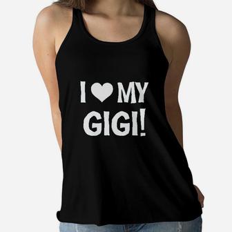 I Love My Gigi My Grandma Is The Best Grandmother Ever Ladies Flowy Tank - Seseable
