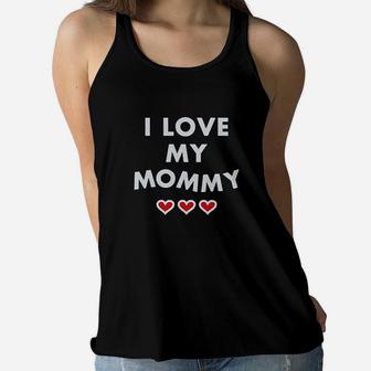 I Love My Mommy For Mom Cute Kids Ladies Flowy Tank - Seseable