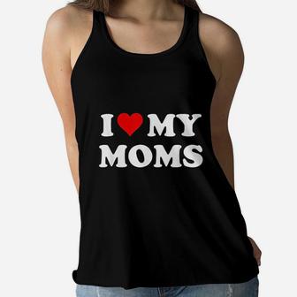 I Love My Moms Two Moms Are Better Than One Ladies Flowy Tank - Seseable