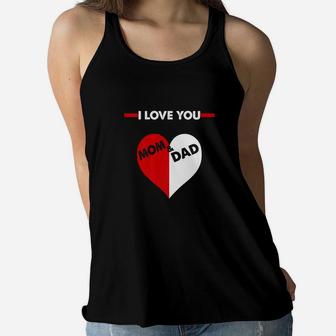 I Love You Mom And Dad Gift For Father Day Or Mothers Day Premium Ladies Flowy Tank - Seseable