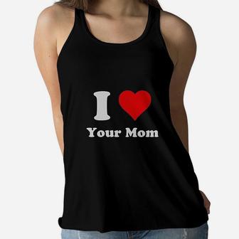 I Love Your Mom Heart Your Mom Ladies Flowy Tank - Seseable