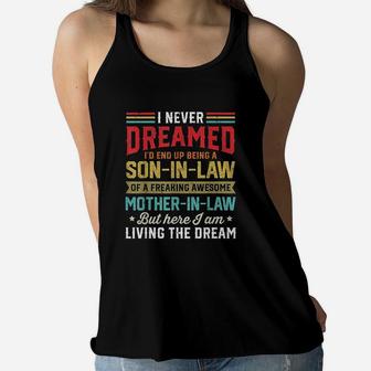 I Never Dreamed Id End Up Being A Son In Law Mother In Law Ladies Flowy Tank - Seseable