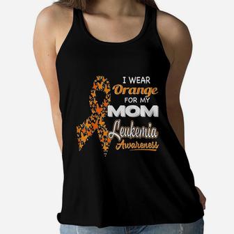 I Wear Orange For My Mom Leukemia Awareness Ladies Flowy Tank - Seseable