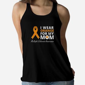 I Wear Orange For My Mom Ms Awareness Ribbon Warrior Ladies Flowy Tank - Seseable