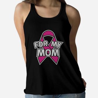 I Wear Pink Ribbon For My Mom Ladies Flowy Tank - Seseable