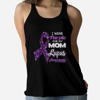 I Wear Purple For My Mom - Lupus Awareness Shirt Ladies Flowy Tank - Seseable