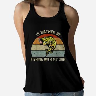 Id Rather Be Fishing With My Son Fishing Gifts For Dad Mom Ladies Flowy Tank - Seseable