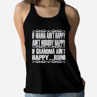 If Mama Aint Happy If Grandma Aint Happy Run Funny Ladies Flowy Tank - Seseable