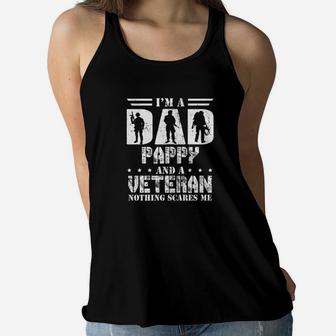 Im A Dad Pappy And A Veteran Nothing Scares Me Ladies Flowy Tank - Seseable