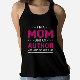 Im A Mom And Author For Women Mother Funny Gift Ladies Flowy Tank - Seseable