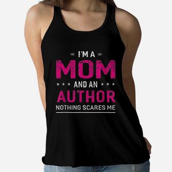 Im A Mom And Author Mother Funny Gift Ladies Flowy Tank - Seseable