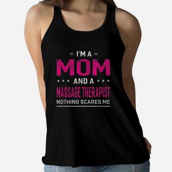 Im A Mom And Massage Therapist Ladies Flowy Tank - Seseable