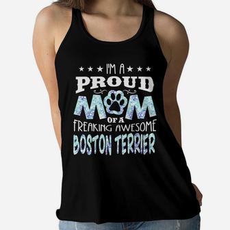 Im A Proud Mom Of Awesome Boston Terrier Dog Owner Women Ladies Flowy Tank - Seseable