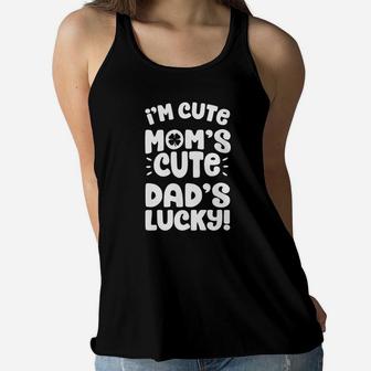 Im Cute Moms Cute Dads Lucky St Patricks Day Girls Ladies Flowy Tank - Seseable