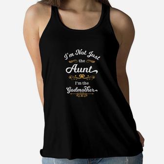 Im Not Just The Aunt Im The Godmother Womens Ladies Flowy Tank - Seseable