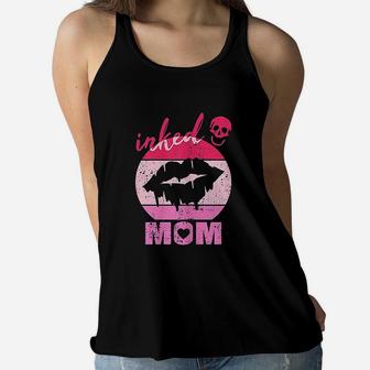 Inked Mom Lips Proud Mother With Tattoos Ladies Flowy Tank - Seseable