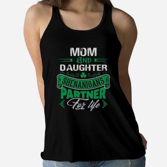 Irish St Patricks Day Mom And Daughter Shenanigans Partner For Life Family Gift Ladies Flowy Tank - Seseable