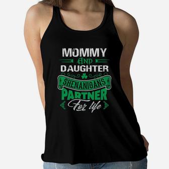 Irish St Patricks Day Mommy And Daughter Shenanigans Partner For Life Family Gift Ladies Flowy Tank - Seseable