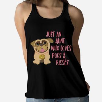 Just An Aunt Who Loves Pugs Cute Mothers Day Pug Gift Ladies Flowy Tank - Seseable