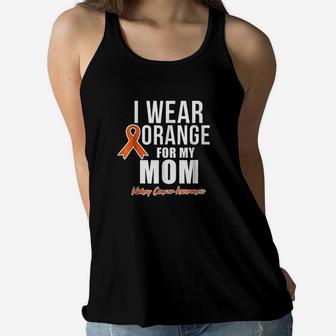 Kidney I Wear Orange For My Mom Awareness Ladies Flowy Tank - Seseable