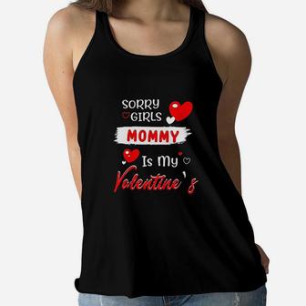 Kids Sorry Girls Mommy Is My Valentine Shirt Funny Gift For Boys Ladies Flowy Tank - Seseable