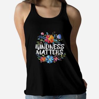 Kindness Matters Positive Floral Mom Teacher Gifts Ladies Flowy Tank - Seseable