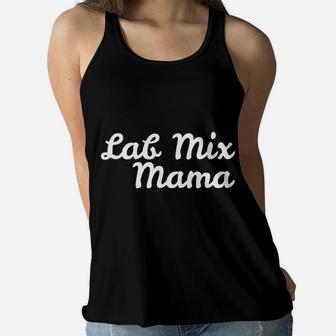Lab Mix Mama For Dog Moms Ladies Flowy Tank - Seseable