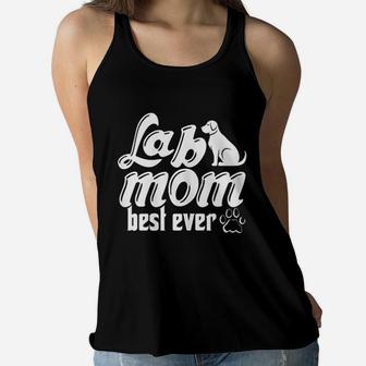 Lab Mom Best Ever Labrador Retriever Owner Funny Dog Lover Ladies Flowy Tank - Seseable
