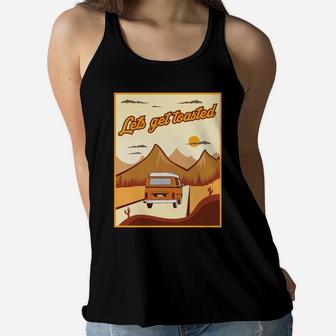 Lets Get Toasted Riding On Camping Road Van Truck Women Flowy Tank - Seseable