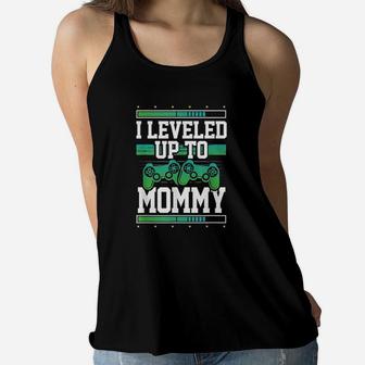 Leveled Up To Mommy Gamer Mom Ladies Flowy Tank