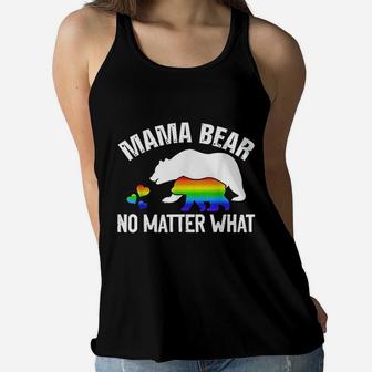 Lgbt Pride Mama Bear No Matter What Hugs Awareness Gift Ladies Flowy Tank - Seseable