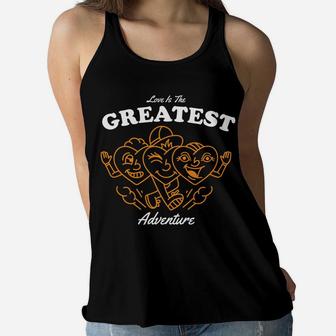 Love Is The Greatest Adventure Cute Gift For Love Couple Women Flowy Tank - Seseable