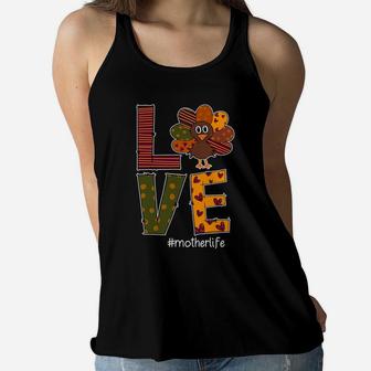 Love Mother Life Thanksgiving Funny Ladies Flowy Tank - Seseable