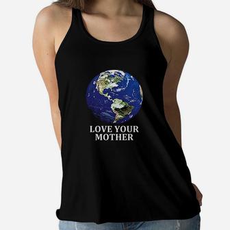 Love Your Mother Earth birthday Ladies Flowy Tank - Seseable