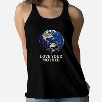 Love Your Mother Earth Earth Day 50th Anniversary 2020 Climate Change Ladies Flowy Tank - Seseable