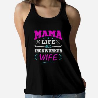 Mama Life And Ironworker Wife birthday Ladies Flowy Tank - Seseable