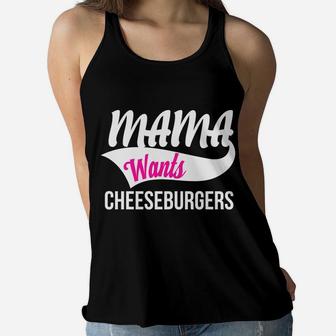 Mama Wants Cheeseburgers Ladies Flowy Tank - Seseable