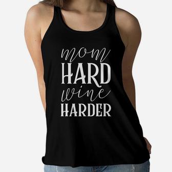 Mom Hard Wine Harder Funny Busy Mom Drinking Novelty Gift Ladies Flowy Tank - Seseable