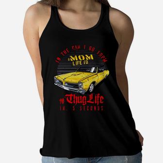 Mom life to thug life in 5 seconds, Gifts for Mom, Mother's day gift Ladies Flowy Tank - Seseable