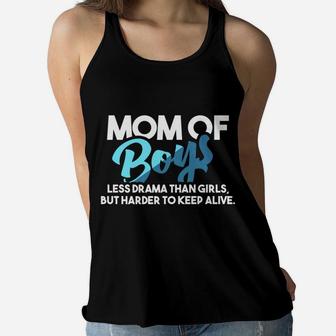 Mom Of Boys Less Drama Than Girls Mother Mommy Ladies Flowy Tank - Seseable