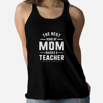 Mom Raises A Teacher Ladies Flowy Tank - Seseable
