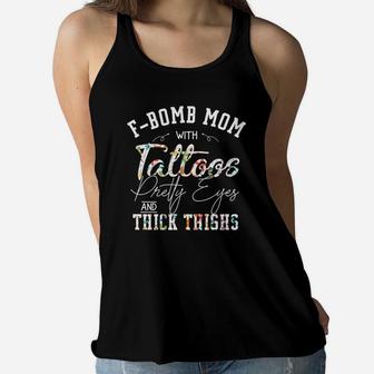 Mom With Tattoos And Thick Things Ladies Flowy Tank - Seseable